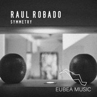 Raul Robado - Symmetry (Original Mix)