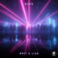 Makk - What U Like