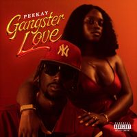 Peekay - Gangster Love (Explicit)
