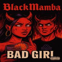 BlackMamba - Bad Girl (Explicit)
