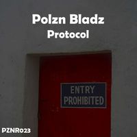 Polzn Bladz - Protocol (Extended Mix)