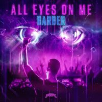 Barber - All Eyes On Me (Extended Mix)