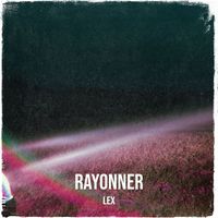 Lex - Rayonner (Explicit)