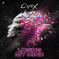 Cryex - LOSING MY MIND