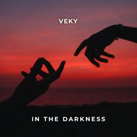 VEKY - In the Darkness