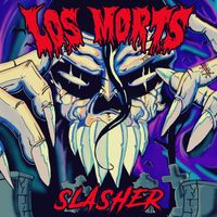 Los Morts - Slasher (Explicit)