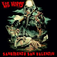 Los Morts - Sangriento San Valentin (Explicit)