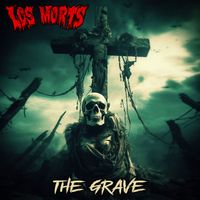 Los Morts - The Grave (Explicit)