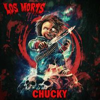 Los Morts - Chucky (Explicit)