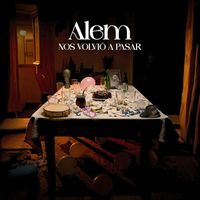 Alem - Nos Volvió a Pasar