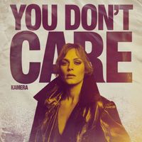 KAMERA - You Don't Care