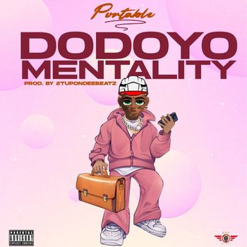 Portable - Dodoyo Mentality (Explicit)