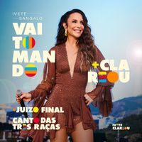 Ivete Sangalo - Vai Tomando + Clareou + Juízo Final / Canto das Três Raças (Ao Vivo)