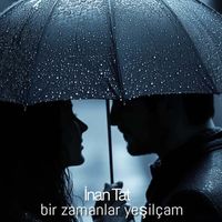 İnan Tat - Bir Zamanlar Yeşilçam