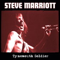 Steve Marriott - Tynemouth Soldier (Live in Tynemouth 1987)