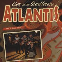 atlantis - Live At The Sunhouse Amsterdam + Bonus Studio Tracks (Live Instr.)