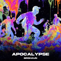 BroHaun - APOCOLYPSE