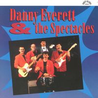 Danny Everett, The Spectacles - Danny Everett and the Spectacles