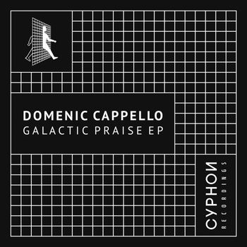 Domenic Cappello - Galactic Praise EP