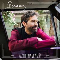 Benny - Nacer Una Vez Más