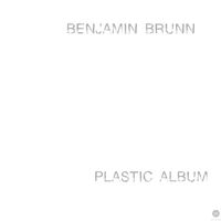 Benjamin Brunn - Benjamin Brunn - Plastic Album