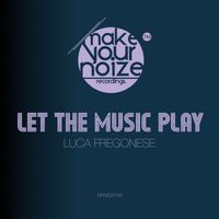 Luca Fregonese - Let The Music Play