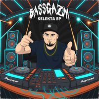 Bassgazm - Selekta