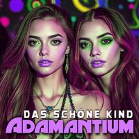 ADAMANTIUM - Das Schöne Kind