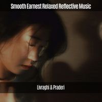 Livraghi & Praderi - Smooth Earnest Relaxed Reflective Music