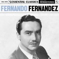 Fernando Fernandez - Essential Classics, Vol. 1078: Fernando Fernandez