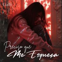 GaBi - Preciso que Me Esqueça