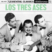 Los Tres Ases - Essential Classics, Vol. 1077: los Tres Ases