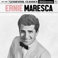 Ernie Maresca - Essential Classics, Vol. 1080: Ernie Maresca