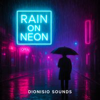 Dionisio Sounds - Rain on Neon