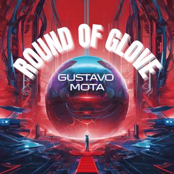 Gustavo Mota - Round of Glove