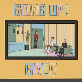 Greg - Going Up!