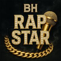 BH - RAP STAR (Explicit)
