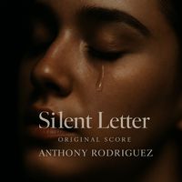 Anthony Rodriguez - Silent Letter (From Silent Letter)