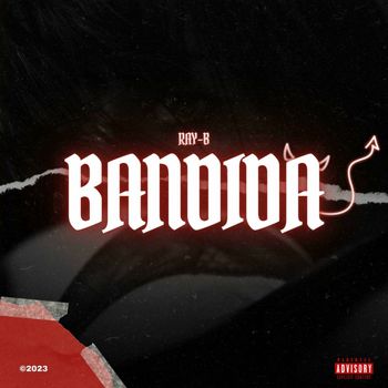 Ray B - BANDIDA (Explicit)