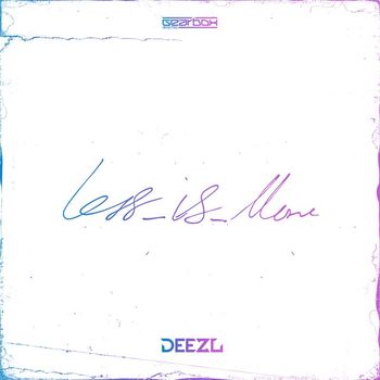DEEZL - LESS_IS_MORE