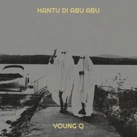 YOUNG Q - Hantu Di Abu Abu