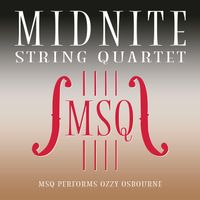 Midnite String Quartet - MSQ Performs Ozzy Osbourne