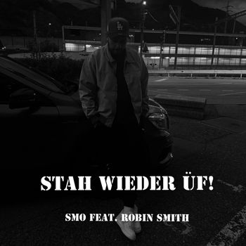Smo - Stah wieder üf!