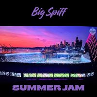 Big Spiff - Summer Jam (Explicit)