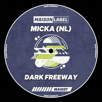 Micka (NL) - Dark Freeway