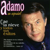Adamo - Adamo en Español - Cae la Nieve y Todos Sus Éxitos