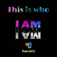 the J - This is Who I am