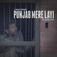 Jasbir Jassi - Punjab Mere Layi
