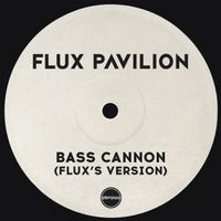 Flux Pavilion - Bass Cannon (Flux's Version)