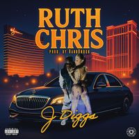 J-Diggs - Ruth Chris (Explicit)